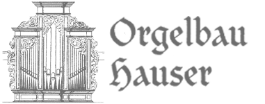 Orgelbau Hauser